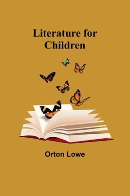 Literature for Children by Lowe, Orton