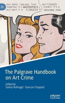 The Palgrave Handbook on Art Crime by Hufnagel, Saskia