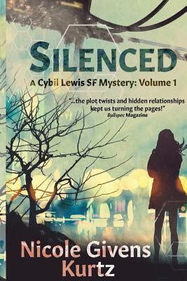 Silenced: A Cybil Lewis Novel by Givens Kurtz, Nicole