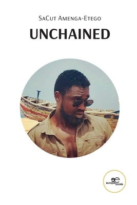 Unchained by Amenga-Etego, Sacut