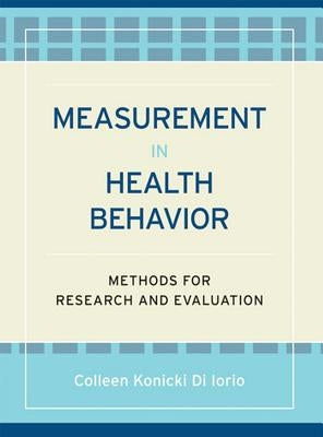 Measurement in Health Behavior: Methods for Research and Evaluation by Diiorio, Colleen Konicki