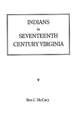 Indians in Seventeenth-Century Virginia by McCary, Ben C.