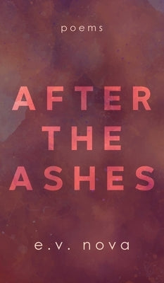 After The Ashes by Nova, E. V.