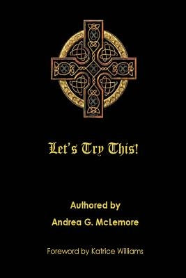 Let's Try This! by McLemore, Andrea G.