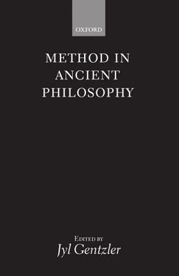 Method in Ancient Philosophy by Gentzler, Jyl