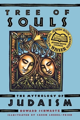 Tree of Souls: The Mythology of Judaism by Schwartz, Howard