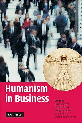 Humanism in Business by Spitzeck, Heiko