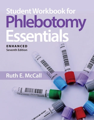 Student Workbook for Phlebotomy Essentials, Enhanced Edition by McCall, Ruth