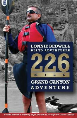 226: How I Became the First Blind Person to Kayak the Grand Canyon by Canfeld, Joel