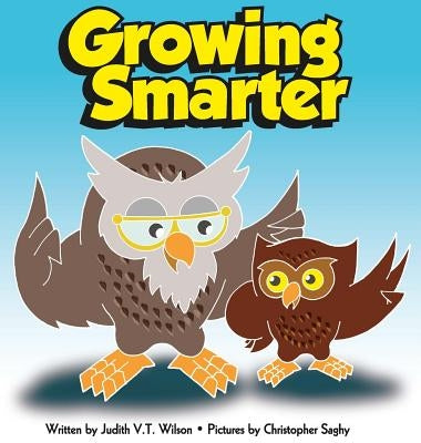 Growing Smarter by Wilson, Judith Vt