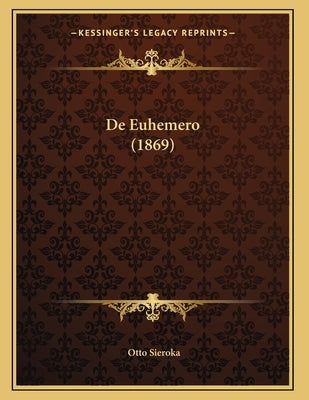 De Euhemero (1869) by Sieroka, Otto