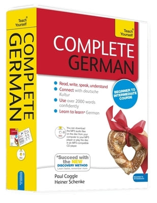 Complete German Beginner to Intermediate Course: Learn to Read, Write, Speak and Understand a New Language by Schenke, Heiner