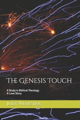The Genesis Touch: A Biblical Love Story by Weerstra, Judy