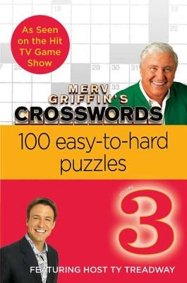 Merv Griffin's Crosswords Volume 3: 100 Easy-To-Hard Puzzles by Parker, Timothy