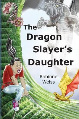 The Dragon Slayer's Daughter: Dyslexia-friendly Edition by Weiss, Robinne L.