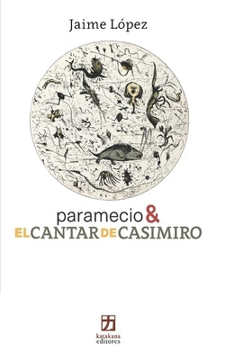 paramecio & EL CANTAR DE CASIMIRO by López, Jaime