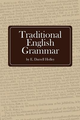 Traditional English Grammar by Holley, E. Darrell