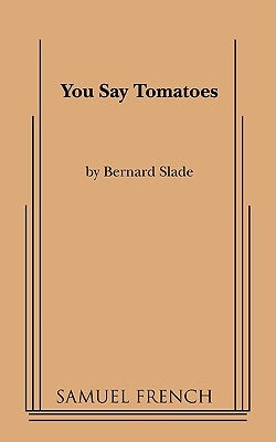 You Say Tomatoes by Slade, Bernard