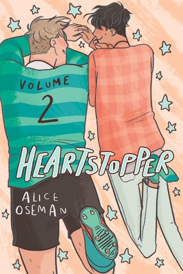 Heartstopper: Volume 2: A Graphic Novel (Heartstopper #2): Volume 2 by Oseman, Alice