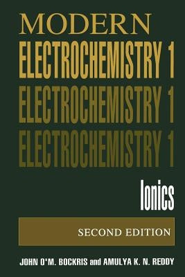 Volume 1: Modern Electrochemistry: Ionics by Bockris, John O'm