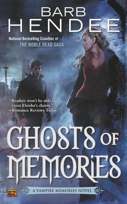 Ghosts of Memories by Hendee, Barb
