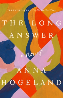 The Long Answer by Hogeland, Anna