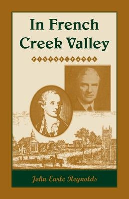 In French Creek Valley, [Pennsylvania] by Reynolds, John Earle