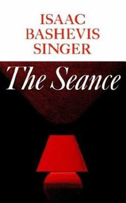 The Seance and Other Stories by Singer, Isaac Bashevis