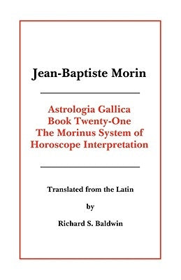 Astrologia Gallica Book 21 by Morin, Jean Baptiste