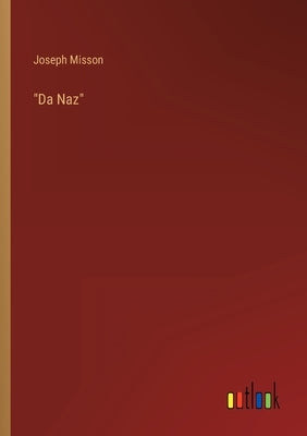 Da Naz by Misson, Joseph