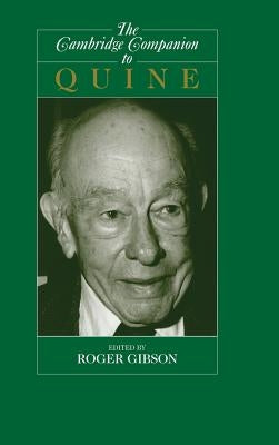 The Cambridge Companion to Quine by Gibson Jr, Roger F.