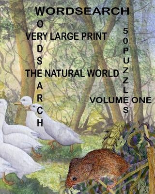 Word Search - Very Large Print - The Natural World: Volume One: 50 puzzles by Alison, Susan