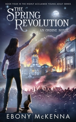 The Spring Revolution by McKenna, Ebony