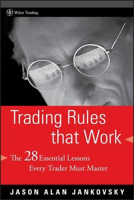 Trading Rules that Work by Jankovsky