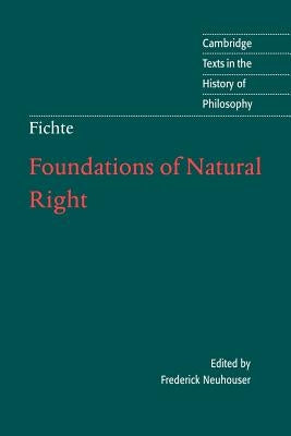 Foundations of Natural Right by Fichte, J. G.
