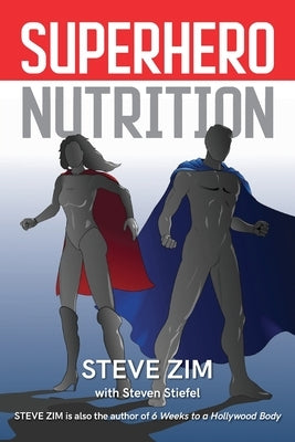 Superhero Nutrition by Stiefel, Steven