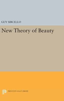 New Theory of Beauty by Sircello, Guy