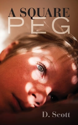 A Square Peg by Scott, D.