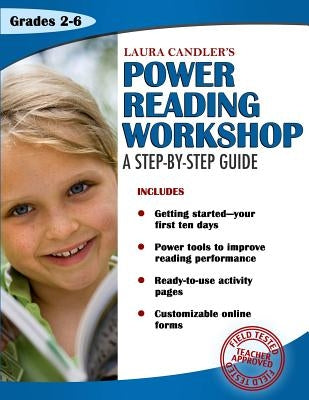 Laura Candler's Power Reading Workshop: A Step-by-Step Guide by Candler, Laura