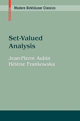 Set-Valued Analysis by Aubin, Jean-Pierre