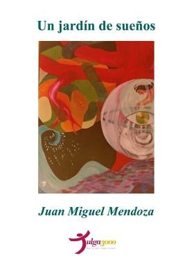 Un jardín de sueños by Editores, Tulga3000