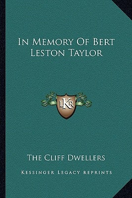 In Memory Of Bert Leston Taylor by The Cliff Dwellers