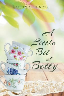 Little Bit of Betty by Hunter, Betty a.