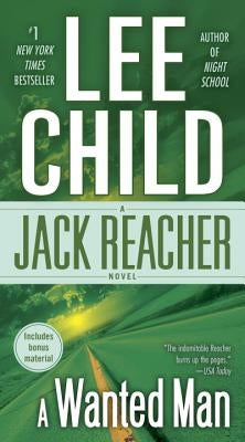 A Wanted Man (with Bonus Short Story Not a Drill): A Jack Reacher Novel by Child, Lee