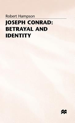 Joseph Conrad: Betrayal and Identity by Hampson, Robert