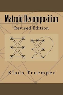 Matroid Decomposition by Truemper, Klaus