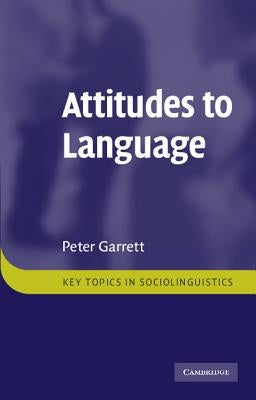 Attitudes to Language by Garrett, Peter