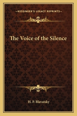 The Voice of the Silence by Blavatsky, Helena Petrovna