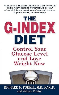 The G-Index Diet: The Missing Link That Makes Permanent Weight Loss Possible by Podell, Richard N.