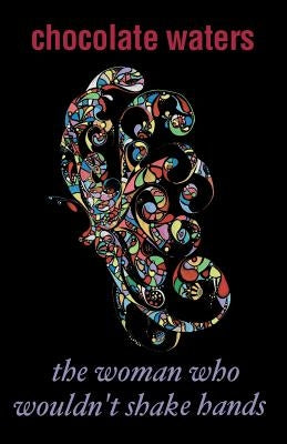 The woman who wouldn't shake hands by D'Rivera, Rosario